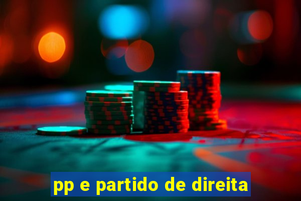 pp e partido de direita